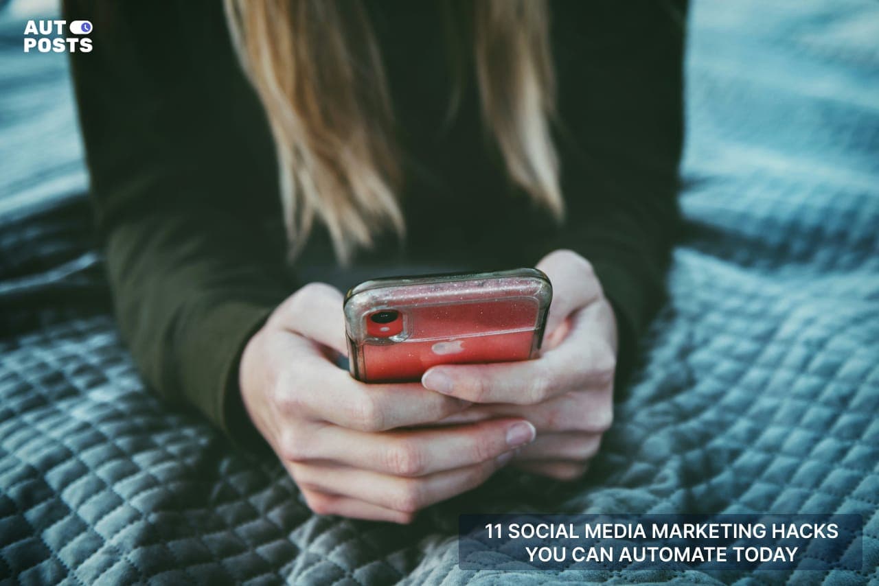 11 Social Media Marketing Hacks You Can Automate Today — cover