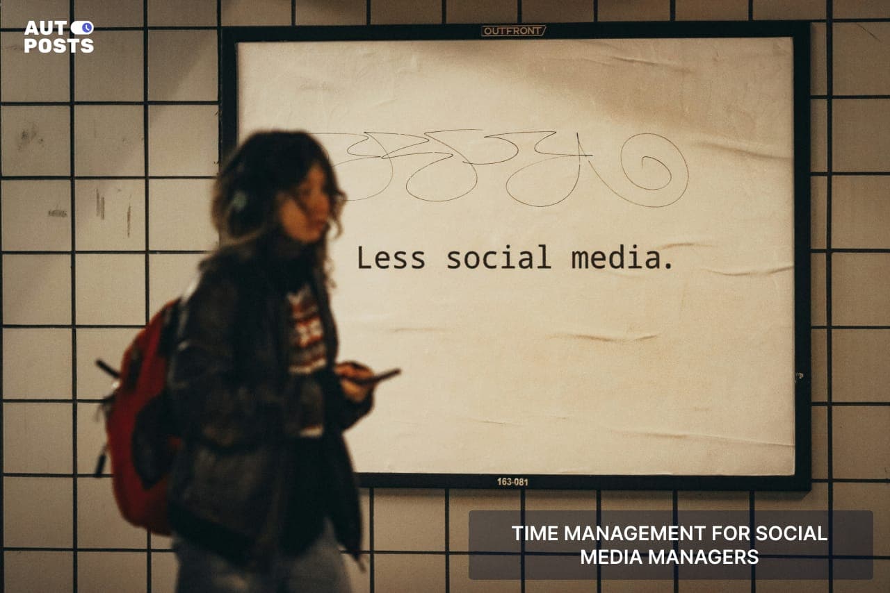 Time Management for Social Media Managers How AutoPost.io Can Help — cover